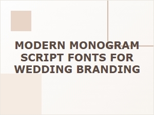 Crafting Wedding Branding with Modern Monogram Fonts