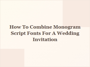 Perfect Pairings: Combining Monogram Script Fonts